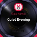 Slava Kunkel - Quiet Evening
