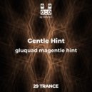 Gentle Hint & Universcience - gluquad magentle hint