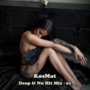 KosMat - Deep & Nu Hit Mix - 01
