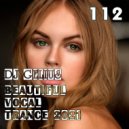 DJ GELIUS - Beautiful Vocal Trance 112