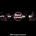 DMC Sergey Freakman - Bass Level