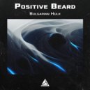 Positive beard - Bulgarian Hulk