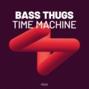 Bass Thugs - The Machines