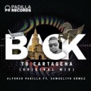 Alfonso Padilla & Samuelito Gomez - Back To Cartagena (feat. Samuelito Gomez)