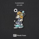 Flashhood - Go Like