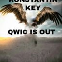 KONSTANTIN KEY - QWIC IS OUT