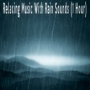 Relaxing Music Therapy - Relaxing Music With Rain Sounds For Relaxation (1 Hour)