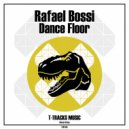 Rafael Bossi - Dance Floor