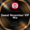 Dj Sensonic - Sweet November VIP Mix
