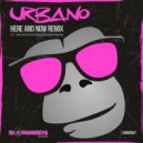-Urbano- - Here And Now
