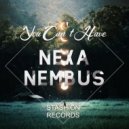 Nexa Nembus - You Can't Have
