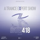 Alterace - A Trance Expert Show #418