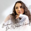Briana Timari - Do I Wanna Know?