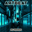 ARTBEAT - My Friends