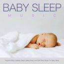Baby Music Experience & Baby Lullaby & Baby Sleep Music - Little Baby Lullabies