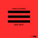 Carlos Suarez - Bad Boy