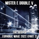 Mr. E Double V - The Best of Euphoric Wave Part-2