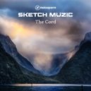 Sketch Muzic - The Cord
