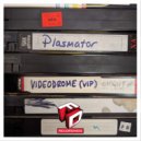 Plasmator - Videodrome