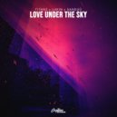 Titanz & Lukin & Sanduú - Love Under The Sky