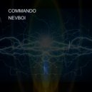NEVBOI - COMMANDO