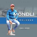 Mondli Mhlongo - Ngiyolala Ngibanjiwe