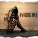 Rianu Keevs - I'm Going Mad