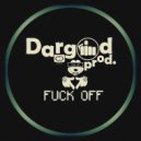 Dargod prod - Fuck off