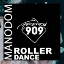 Manodom - Roller Dance