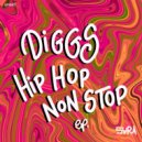 Diggs - Hip Hop Non Stop