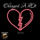 Var Don - Changed A Lot