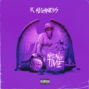 K Highness & Fridayy - Wrong Time (feat. Fridayy)