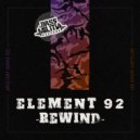 Element 92 - Rewind