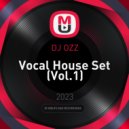 DJ OZZ - Vocal House Set