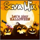 Seva Mix - Let's play Halloween