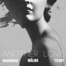 Soundland x MALINA x Filogy - Another Love