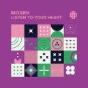Mosek - Listen To Your Heart