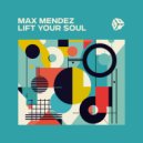 Max Mendez - Lift Your Soul
