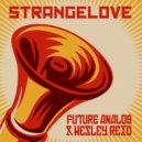 Future Analog & Wesley Reid - Strangelove