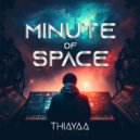 Thiayaa - Minute Of Space