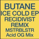 Butane - Recidivist