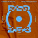 Tbomb & Pistol - I Need Your Love