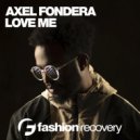 Axel Fondera - Love Me
