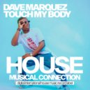 Dave Marquez - Touch My Body