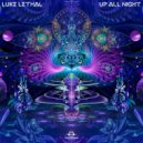 Luke Lethal - Up All Night