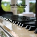 Soft Romantic Jazz & Piano Dreamers & Relaxing Evening Jazz - Breezy Ballads