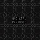 MND CTRL - Paranoid