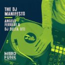 Angelo Ferreri, DJ Delta (IT) - THE DJ MANIFESTO
