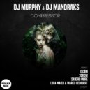 DJ MURPHY, DJ MANDRAKS - Compressor