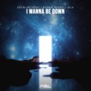 Alvin Anthony & Robbie Rosen & JeLa - I Wanna Be Down